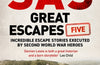 SAS Great Escapes Five by Damien Lewis