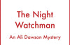 The Night Watchman: An Ali Dawson Mystery by Elly Griffiths