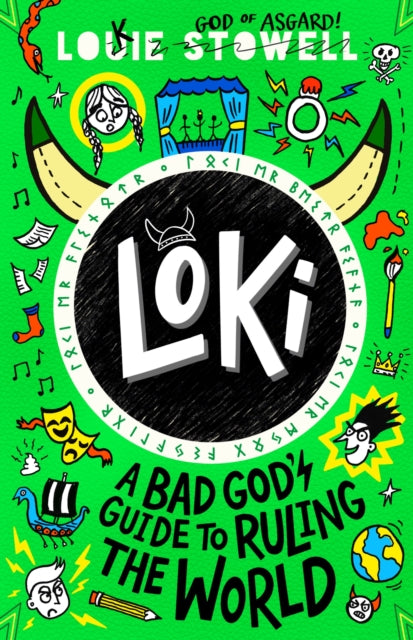 Loki: A Bad God's Guide to Ruling the World by Louie Stowell