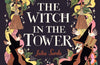 The Witch in the Tower by Julia Sarda