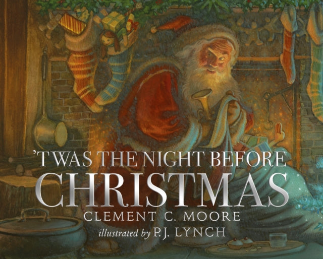 'Twas the Night Before Christmas by Clement C. Moore