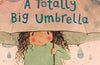 A Totally Big Umbrella by Sarah Crossan