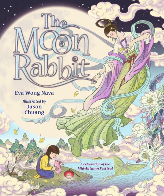 The Moon Rabbit: A Celebration of the Mid-Autumn Festival by Eva Wong Nava