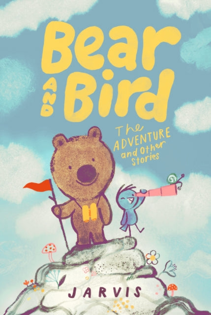 Bear and Bird: The Adventure and Other Stories (Book 3) by Jarvis