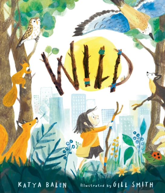 Wild by Katya Balen