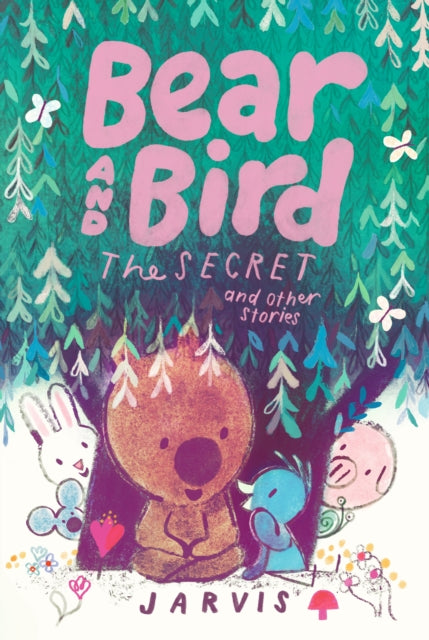 Bear and Bird: The Secret and Other Stories by Jarvis (PRE-ORDER)