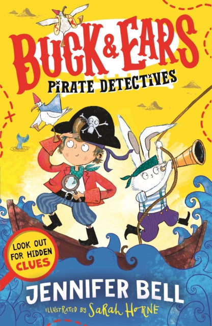 Buck & Ears Pirate Detectives: Spot the hidden clues to solve the pirate mystery by Jennifer Bell