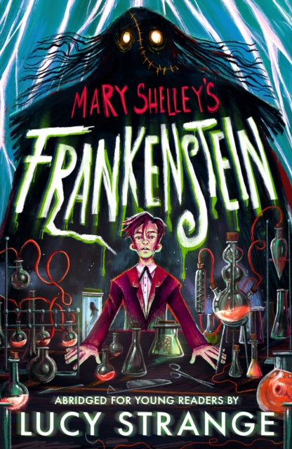 Frankenstein: Abridged for Young Readers by Mary Shelley & Lucy Strange