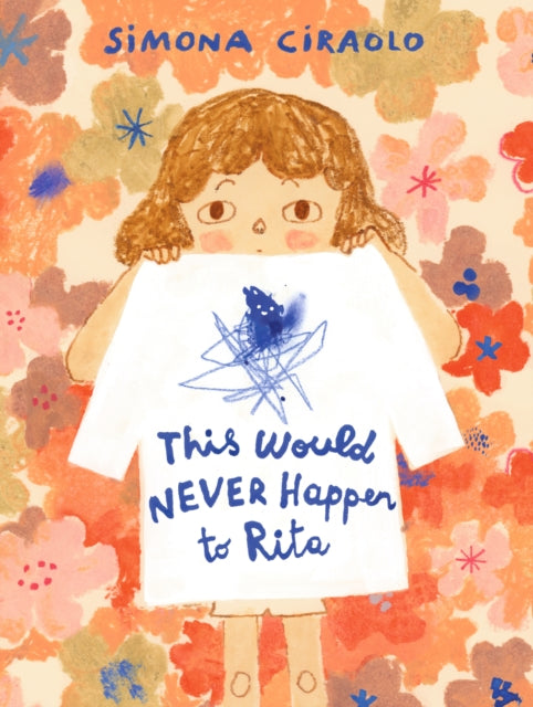 This Would Never Happen to Rita by Simona Ciraolo
