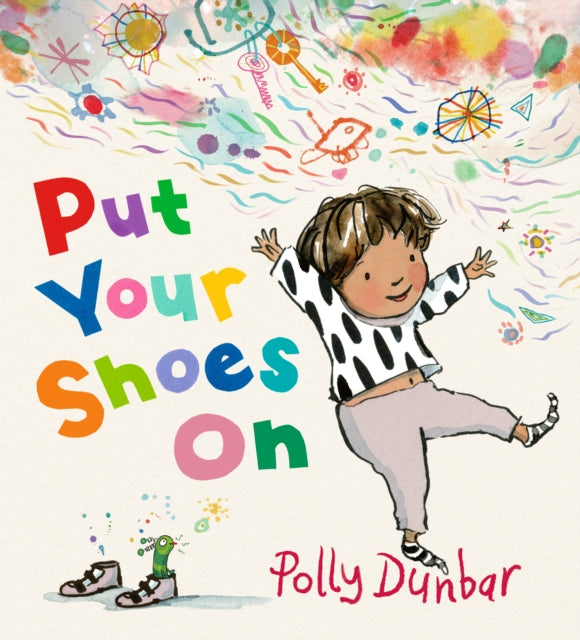 Put Your Shoes On by Polly Dunbar