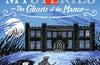 Lockett & Wilde's Dreadfully Haunting Mysteries: The Ghosts of the Manor by Lucy Strange (PRE-ORDER)