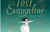 Lost Evangeline by Kate DiCamillo (PRE-ORDER)