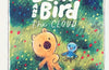 The Cloud: A Bear and Bird Picture Book by Jarvis