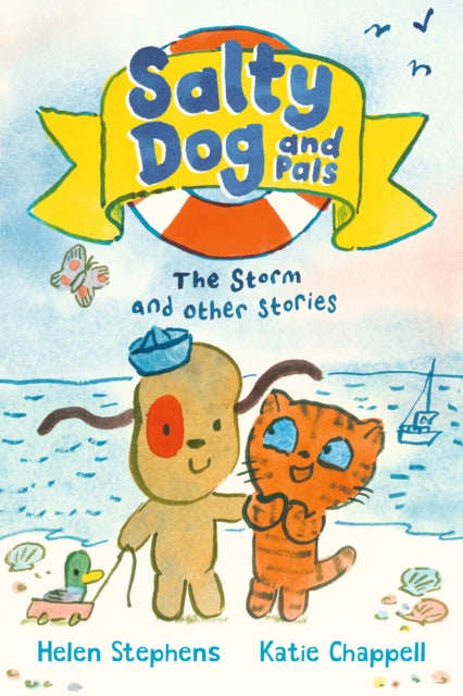 Salty Dog and Pals: The Storm & Other Stories by Katie Chappell & Helen Stephens