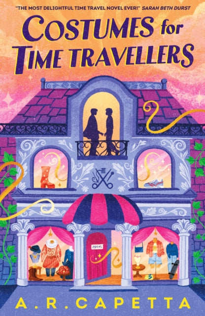 Costumes for Time Travellers: A whimsical, quirky, cosy romantic fantasy by A.R. Capetta