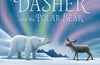 Dasher and the Polar Bear by Matt Tavares