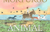 Animal Magic: Four Stories of the Great Outdoors by Sir Michael Morpurgo (PRE-ORDER)