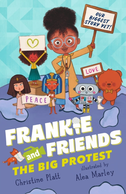 Frankie and Friends: The Big Protest by Christine Platt