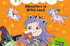 Unicorn Rescuers: Adventure in Witch Land by Ana Punset