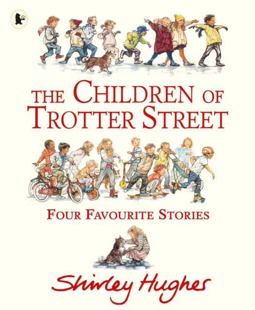 The Children of Trotter Street: Four Favourite Stories by Shirley Hughes