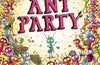 Ant Party by Ross Montgomery