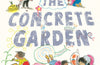 The Concrete Garden by Bob Graham