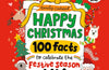 Happy Christmas: 100 Facts to Celebrate the Festive Season by Emily Coxhead