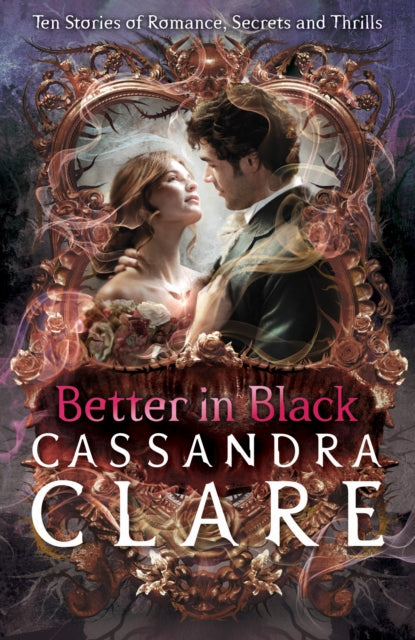 Better in Black by Cassandra Clare