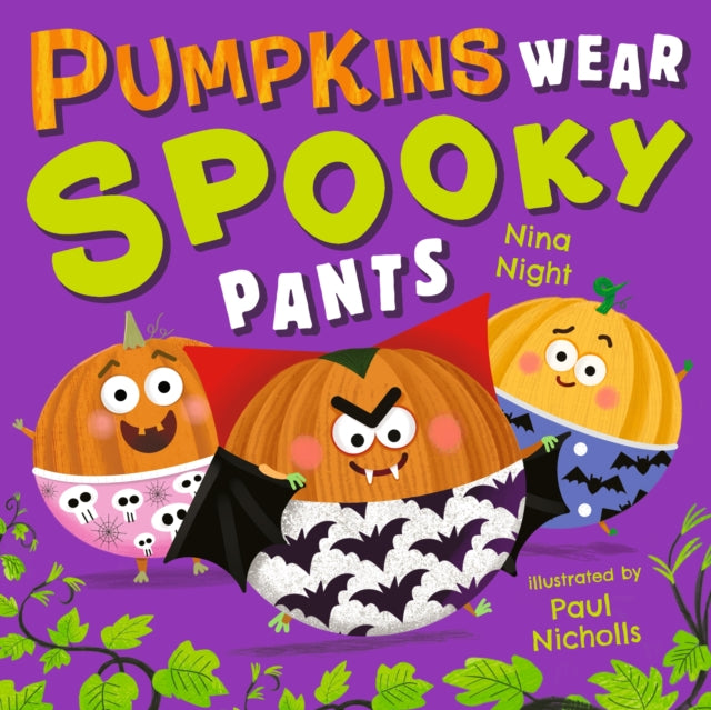 Pumpkins Wear Spooky Pants by Nina Night
