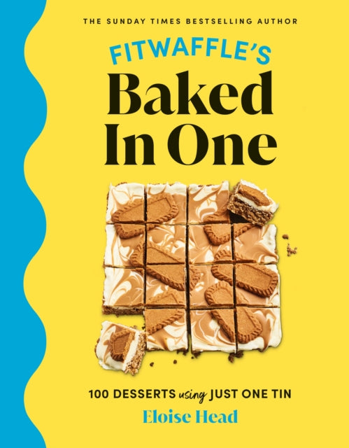 Fitwaffle's Baked In One: 100 Deserts using just one tin by Eloise Head