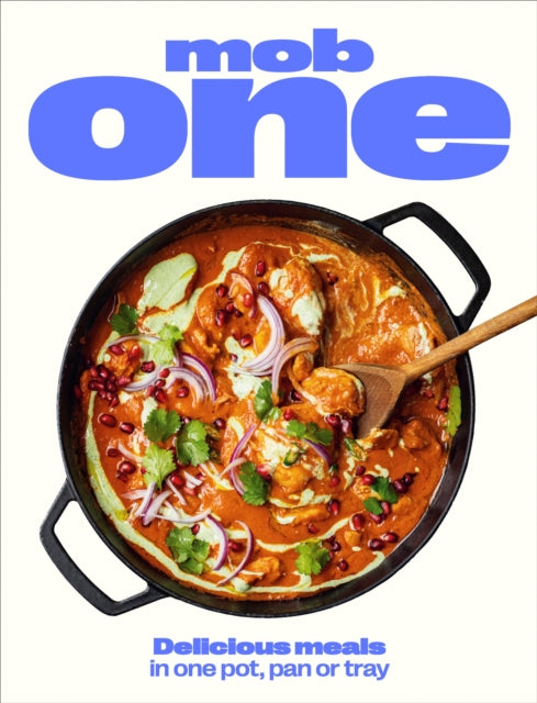 Mob One: Delicious meals in one pot, pan or tray by Mob