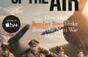 Masters of the Air: How The Bomber Boys Broke Down the Nazi War Machine by Donald L. Miller