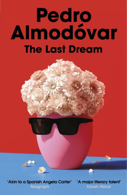 The Last Dream by Pedro Almodovar (PRE-ORDER)