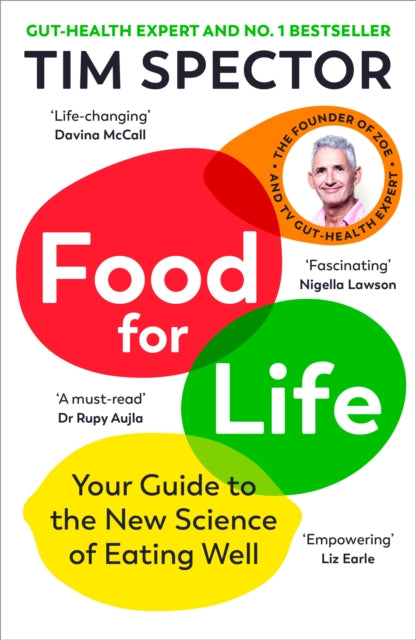 Food for Life: Your Guide to the New Science of Eating Well by Tim Spector