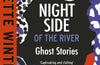 Night Side of the River: Dazzling new ghost stories from the Sunday Times bestseller by Jeanette Winterson