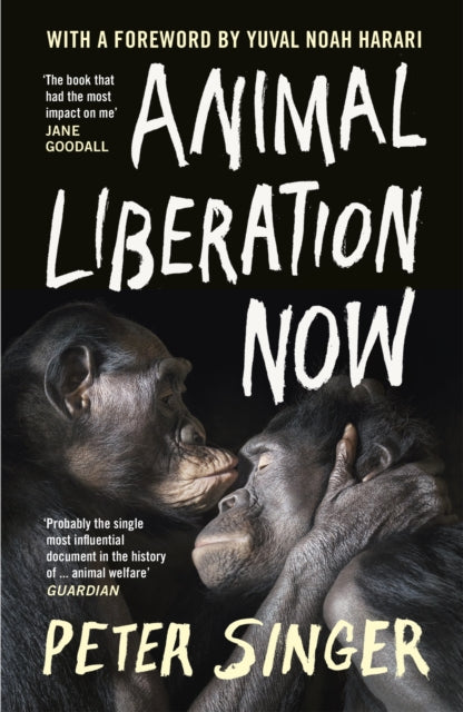 Animal Liberation Now by Peter Singer