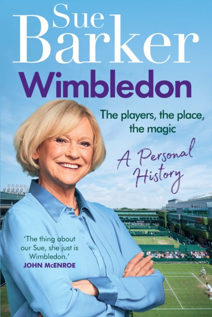 Wimbledon : A personal history by Sue Barker