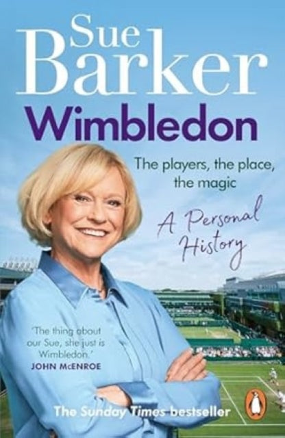 Wimbledon: A personal history by Sue Barker