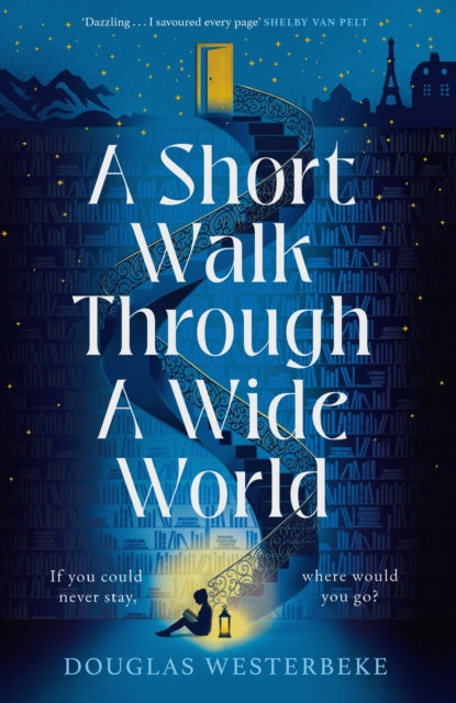 A Short Walk Through a Wide World by Douglas Westerbeke (PRE-ORDER)
