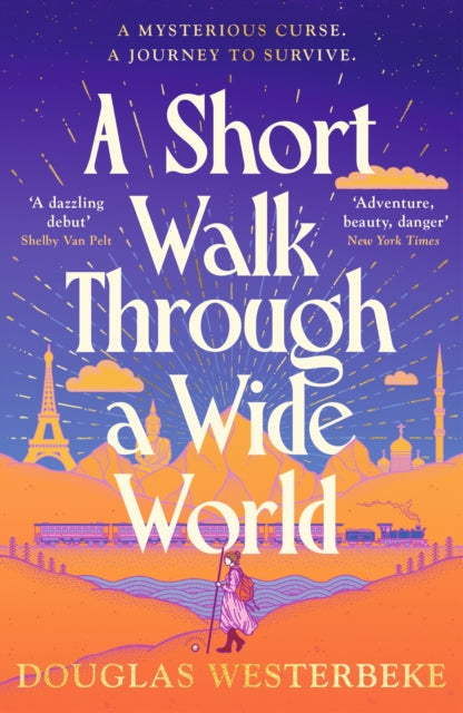 A Short Walk Through a Wide World by Douglas Westerbeke (PRE-ORDER)