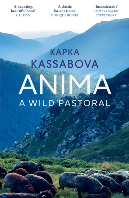 Anima: A Wild Pastoral by Kapka Kassabova