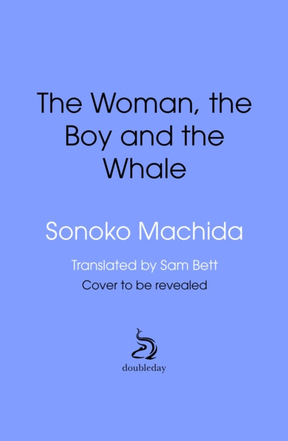 The Woman, the Boy and the Whale by Sonoko Machida