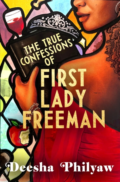 The True Confessions of First Lady Freeman by Deesha Philyaw (SIGNED PRE-ORDER)