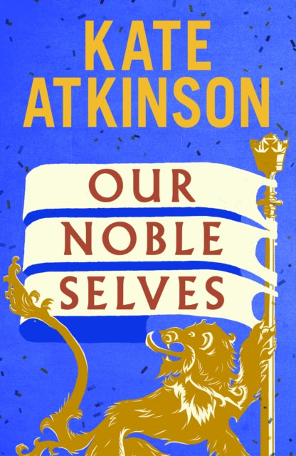 Our Noble Selves by Kate Atkinson (SIGNED EXCLUSIVE EDITION PRE-ORDER)