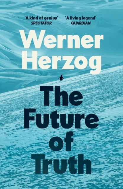 The Future of Truth by Werner Herzog