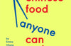 Easy Chinese Food Anyone Can Make by Emma Chung