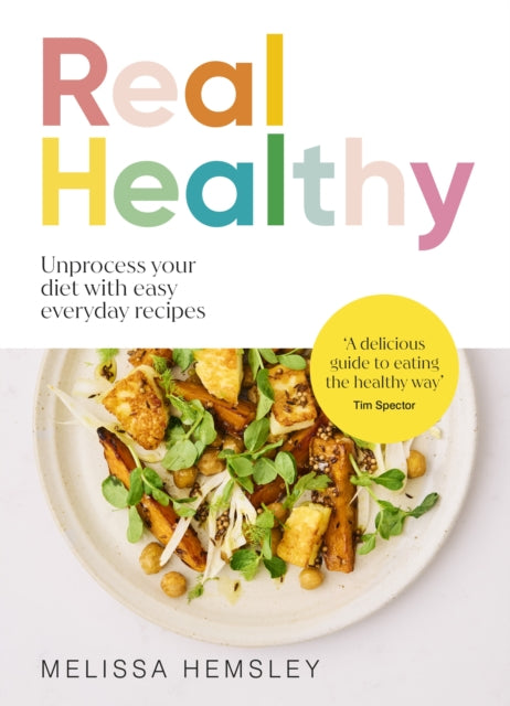 Real Healthy by Melissa Hemsley (PRE-ORDER, SIGNED)