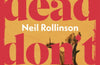 The Dead Don't Bleed by Neil Rollinson