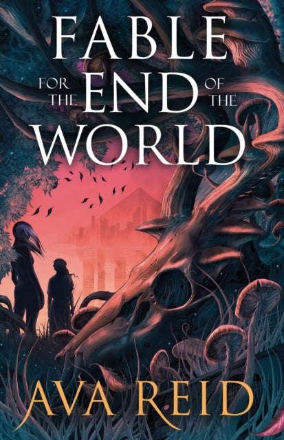 Fable For the End of the World by Ava Reid (SIGNED)
