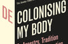 Decolonising My Body: On Ancestry, Tradition and Cultural Reinvention by Afua Hirsch